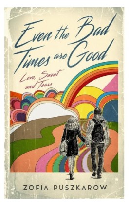 Even bad times are good - Zofia Puszkarow - Ebook - 978-83-944800-6-6