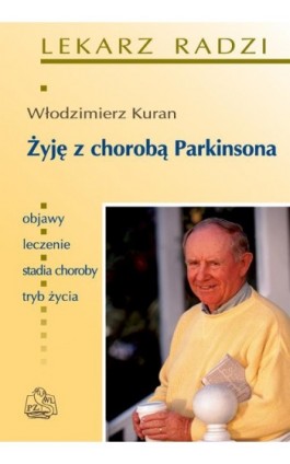 Żyję z chorobą Parkinsona - Włodzimierz Kuran - Ebook - 978-83-200-6319-6