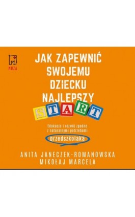 Jak zapewnić swojemu dziecku najlepszy start - Mikołaj Marcela - Audiobook - 9788328715684