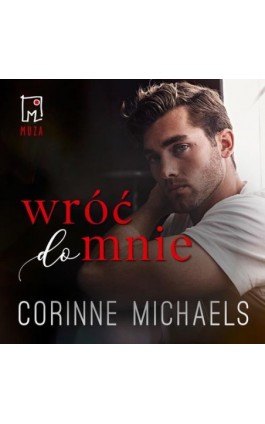 Wróć do mnie (t.1) - Corinne Michaels - Audiobook - 9788328716612