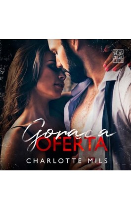 Gorąca oferta (t.1) - Charlotte Mils - Audiobook - 9788328716575