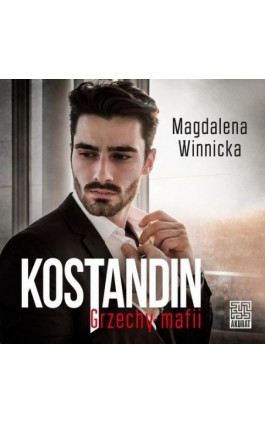 Kostandin. Grzechy mafii - Magdalena Winnicka - Audiobook - 9788328715592