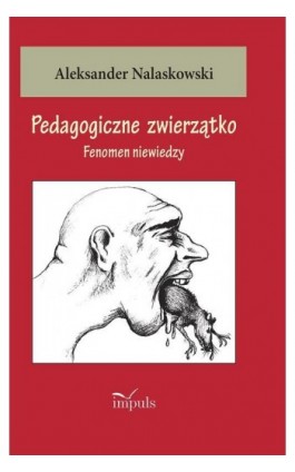 Pedagogiczne zwierzątko - Aleksander Nalaskowski - Ebook - 978-83-8095-017-7
