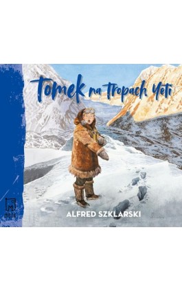 Tomek na Tropach Yeti - Alfred Szklarski - Audiobook - 9788328708266