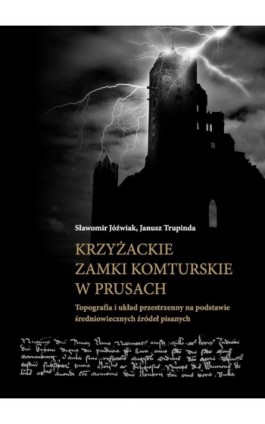 Krzyżackie zamki komturskie w Prusach - Ebook - 978-83-231-2896-0