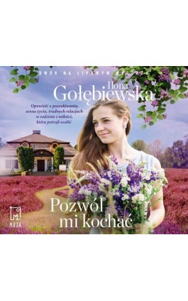 Pozwól mi kochać - Ilona Gołębiewska - Audiobook - 9788328713109