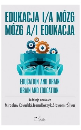 Edukacja i/a mózg Mózg a/i edukacja - Mirosław Kowalski - Ebook - 978-83-8095-018-4