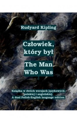 Człowiek, który był. The Man Who Was - Rudyard Kipling - Ebook - 978-83-7950-479-4