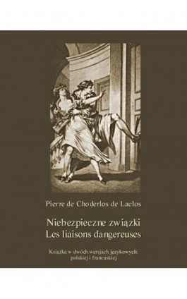 Niebezpieczne związki. Les liaisons dangereuses - Pierre Choderlos de Laclos - Ebook - 978-83-7950-534-0