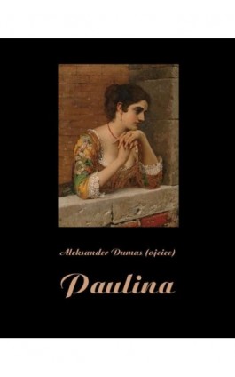 Paulina - Aleksander Dumas - Ebook - 978-83-7950-515-9