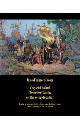 Krzysztof Kolumb. Mercedes of Castile: or, The Voyage to Cathay - James Fenimore Cooper - Ebook - 978-83-7950-510-4