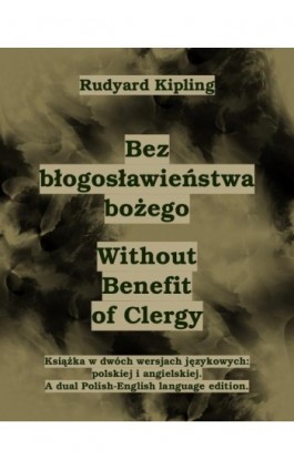 Bez błogosławieństwa bożego. Without Benefit of Clergy - Rudyard Kipling - Ebook - 978-83-7950-477-0