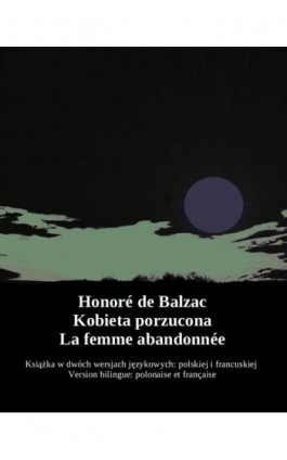 Kobieta porzucona. La femme abandonnée - Honoré de Balzac - Ebook - 978-83-7950-525-8