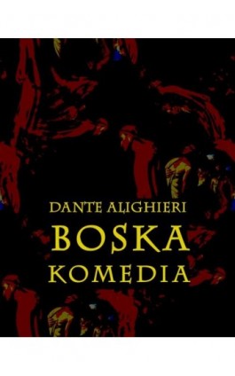 Boska komedia - Dante Alighieri - Ebook - 978-83-7950-533-3