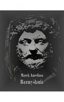 Rozmyślania - Marek Aureliusz - Ebook - 978-83-7950-564-7