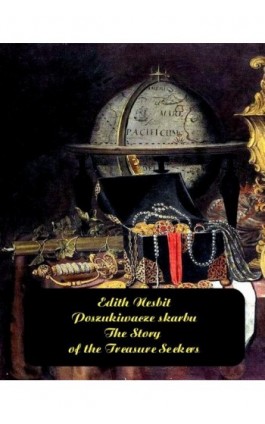 Poszukiwacze skarbu. The Story of the Treasure Seekers - Edith Nesbit - Ebook - 978-83-7950-568-5