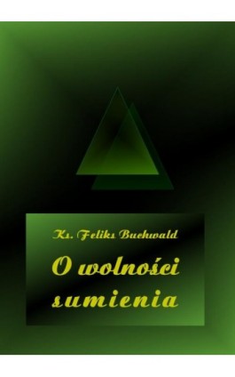 O wolności sumienia - Feliks Buchwald - Ebook - 978-83-7950-570-8