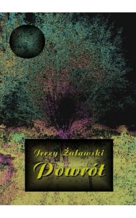 Powrót - Jerzy Żuławski - Ebook - 978-83-7950-576-0