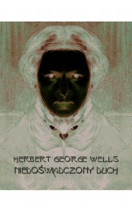 Niedoświadczony duch - Herbert George Wells - Audiobook - 978-83-7950-584-5