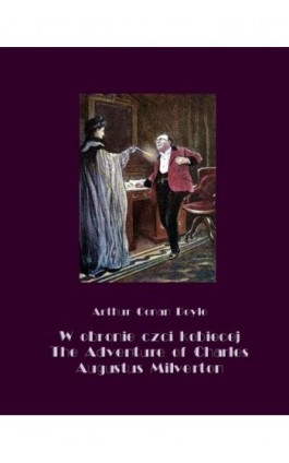 W obronie czci kobiecej. The Adventure of Charles Augustus Milverton - Arthur Conan Doyle - Ebook - 978-83-7950-633-0