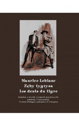 Zęby tygrysa. Les dents du tigre - Maurice Leblanc - Ebook - 978-83-7950-638-5