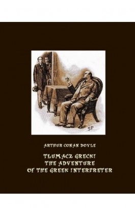 Tłumacz grecki. The Adventure of the Greek Interpreter - Arthur Conan Doyle - Ebook - 978-83-7950-631-6
