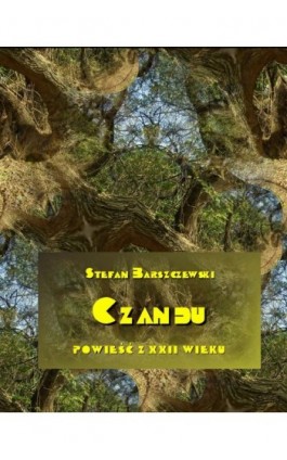 Czandu. Powieść z XXII wieku - Stefan Barszczewski - Ebook - 978-83-7950-683-5