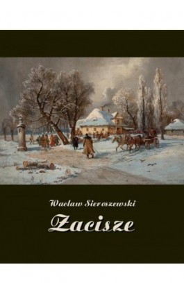 Zacisze - Wacław Sieroszewski - Ebook - 978-83-7950-698-9