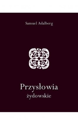 Przysłowia żydowskie - Samuel Adalberg - Ebook - 978-83-7950-726-9
