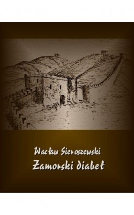 Zamorski diabeł - Wacław Sieroszewski - Ebook - 978-83-7950-697-2
