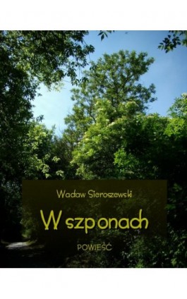 W szponach - Wacław Sieroszewski - Ebook - 978-83-7950-693-4