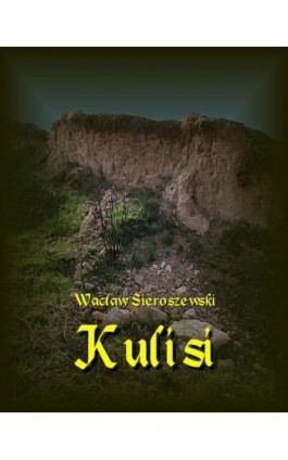 Kulisi - Wacław Sieroszewski - Ebook - 978-83-7950-706-1