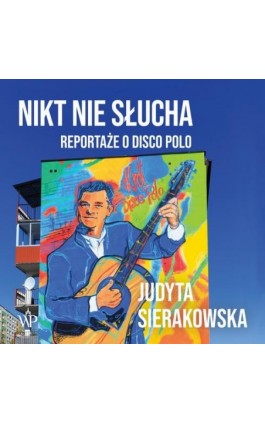 Nikt nie słucha - Judyta Sierakowska - Audiobook - 978-83-66517-07-3
