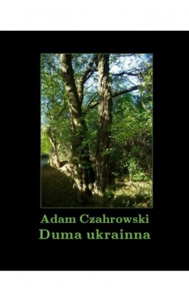 Duma ukrainna - Adam Czahrowski - Ebook - 978-83-7950-802-0