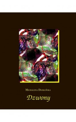 Dzwony - Michalina Domańska - Ebook - 978-83-7950-815-0