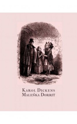 Maleńka Dorrit - Karol Dickens - Ebook - 978-83-7950-952-2