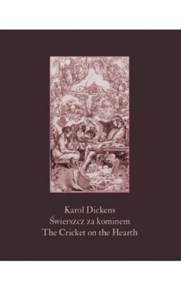 Świerszcz za kominem. The Cricket on the Hearth - Karol Dickens - Ebook - 978-83-7950-814-3