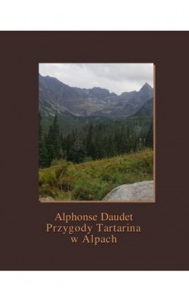 Przygody Tartarina w Alpach - Alphonse Daudet - Ebook - 978-83-7950-808-2