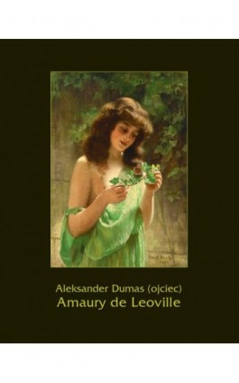 Amaury de Leoville - Aleksander Dumas (ojciec) - Ebook - 978-83-7950-777-1