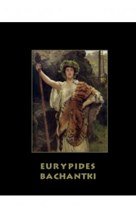 Bachantki - Eurypides - Ebook - 978-83-7950-843-3