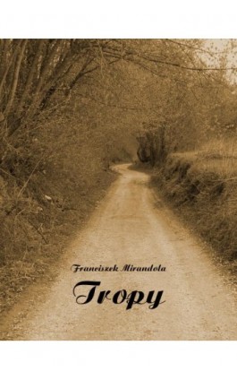 Tropy - Franciszek Mirandola - Ebook - 978-83-7950-942-3