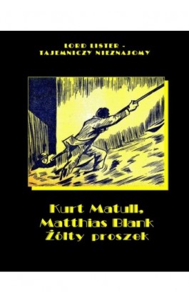 Żółty proszek - Kurt Matull - Ebook - 978-83-7950-893-8