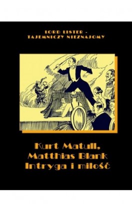 Intryga i miłość - Kurt Matull - Ebook - 978-83-7950-885-3