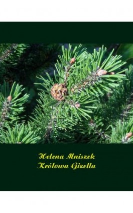 Królowa Gizella - Helena Mniszek - Ebook - 978-83-7950-944-7