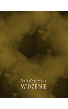 Widzenie - Bolesław Prus - Ebook - 978-83-7950-904-1