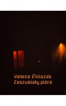 Zaszumiały pióra - Helena Mniszek - Ebook - 978-83-7950-949-2