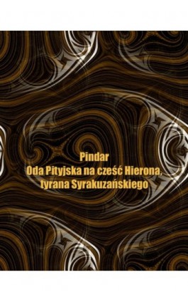 Oda Pityjska na cześć Hierona, tyrana Syrakuzańskiego - Pindar - Ebook - 978-83-7950-971-3