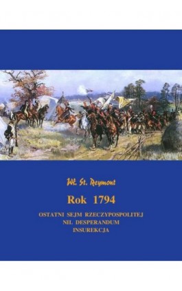 Rok 1794. Powieść historyczna - Władysław Stanisław Reymont - Ebook - 978-83-7950-979-9