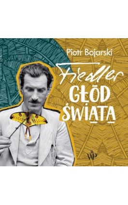 Fiedler. Głód świata - Piotr Bojarski - Audiobook - 9788366657199