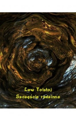 Szczęście rodzinne - Lew Tołstoj - Ebook - 978-83-7639-087-1